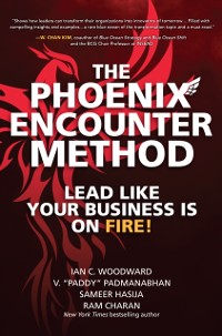 Cover Phoenix Encounter Method: Lead Like Your Business Is on Fire!