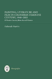 Cover Painting, Literature and Film in Colombian Feminine Culture, 1940-2005