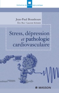 Cover Stress, dépression et pathologie cardiovasculaire