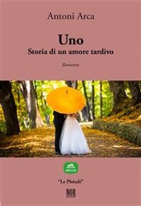 Cover Uno. Storia di un amore tardivo