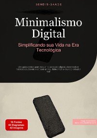 Cover Minimalismo Digital: Simplificando sua Vida na Era Tecnológica