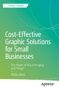 Cover Cost-Effective Graphic Solutions for Small Businesses