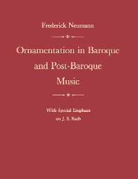 Cover Ornamentation in Baroque and Post-Baroque Music, with Special Emphasis on J.S. Bach
