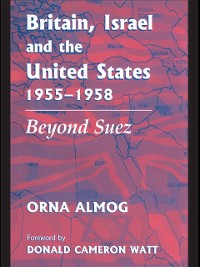 Cover Britain, Israel and the United States, 1955-1958
