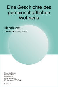 Cover Eine Geschichte des gemeinschaftlichen Wohnens