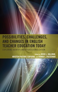Cover Possibilities, Challenges, and Changes in English Teacher Education Today