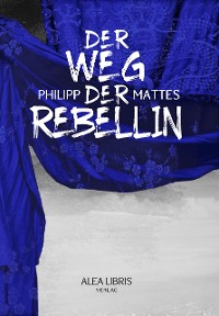 Cover Der Weg der Rebellin