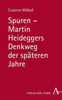Cover Spuren - Martin Heideggers Denkweg der späteren Jahre