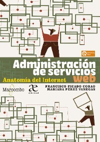 Cover Administración de servicios web. Anatomía del Internet