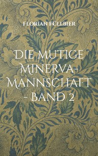 Cover Die mutige Minerva-Mannschaft - Band 2