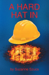 Cover A Hard Hat in Hell