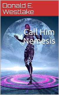 Cover Call Him Nemesis