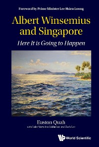 Cover ALBERT WINSEMIUS AND SINGAPORE: HERE IT IS GOING TO HAPPEN