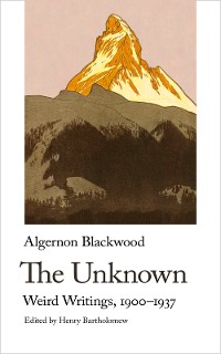 Cover The Unknown. Weird Writings, 1900-1937