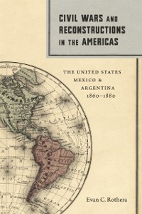 Cover Civil Wars and Reconstructions in the Americas
