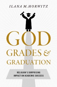 Cover God, Grades, and Graduation