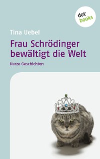 Cover Frau Schrödinger bewältigt die Welt