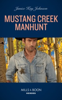 Cover Mustang Creek Manhunt (Mills & Boon Heroes)