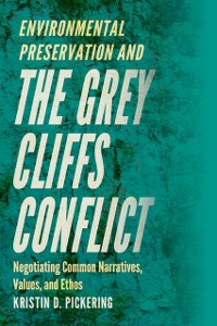 Cover Environmental Preservation and the Grey Cliffs Conflict