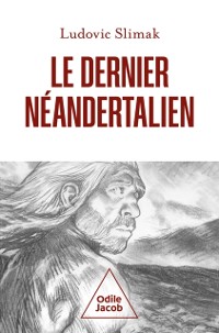 Cover Le Dernier Néandertalien