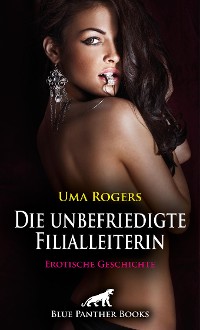 Cover Die unbefriedigte Filialleiterin | Erotische Geschichte