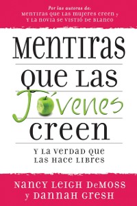 Cover Mentiras que las jóvenes creen y la verdad que las hace libres