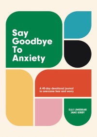 Cover Say Goodbye to Anxiety