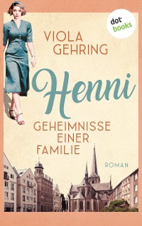 Cover Henni - Geheimnisse einer Familie - oder: Das Flüstern des Glücks