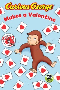 Cover Curious George Makes a Valentine