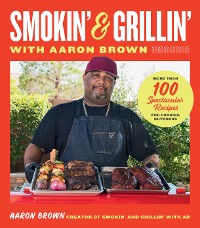 Cover Grillin' and Smokin' with Aaron Brown