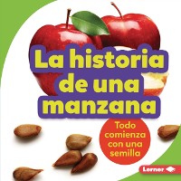 Cover La historia de una manzana (The Story of an Apple)