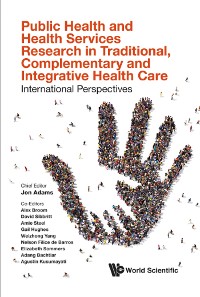 Cover Public Health And Health Services Research In Traditional, Complementary And Integrative Health Care: International Perspectives