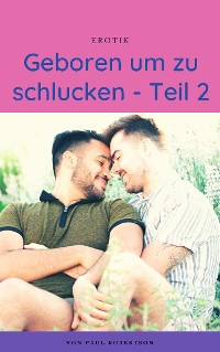 Cover Geboren um zu schlucken - Teil 2