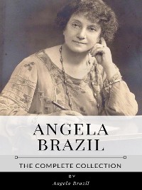 Cover Angela Brazil – The Complete Collection