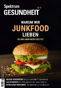 Cover Spektrum Gesundheit- Warum wir Junkfood lieben