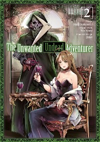 Cover The Unwanted Undead Adventurer (Manga) Volume 2