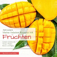 Cover Meine liebsten Rezepte mit Früchten