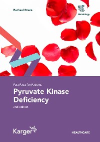 Cover Fast Facts for Patients: Pyruvate Kinase Deficiency