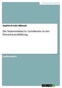 Cover Die behavioristische Lerntheorie in der Erwachsenenbildung