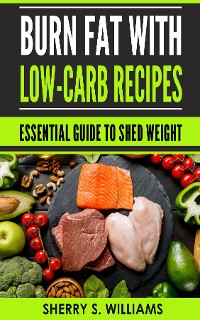 Cover Burn Fat With Low-Carb Recipes