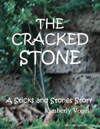 Cover Cracked Stone: A Sticks and Stones Story: Number 6