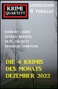 Cover Die 4 Krimis des Monats Dezember 2022: Krimi Quartett Sammelband 4 Thriller