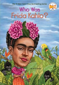 Cover Who Was Frida Kahlo?