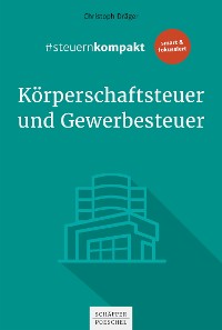 Cover #steuernkompakt Körperschaftsteuer und Gewerbesteuer