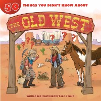 Cover 50 Things You Didn't Know about the Old West