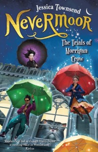 Cover Nevermoor: The Trials of Morrigan Crow