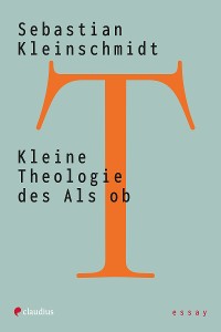 Cover Kleine Theologie des Als ob