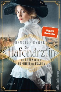 Cover Die Hafenärztin. Ein Leben für die Freiheit der Frauen