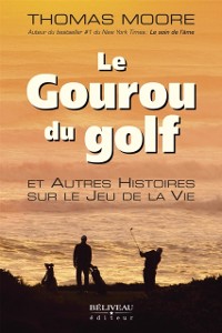 Cover Le Gouru du golf et Autres Histoires sur le Jeu de la Vie