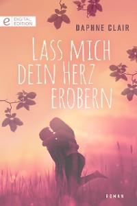 Cover Lass mich dein Herz erobern